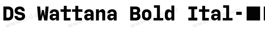 DS Wattana Bold Ital字体转换